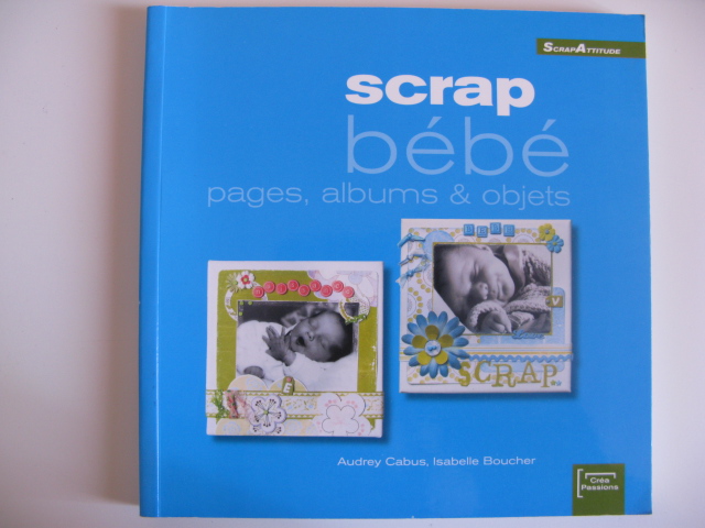 Scrap bébé : Pages, albums & objets