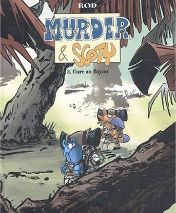 Murder et Scoty, tome 3 : Gare au bayou